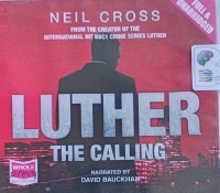 Luther - The Calling written by Neil Cross performed by David Bauckham on Audio CD (Unabridged)